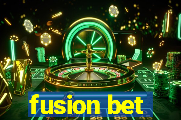 fusion bet